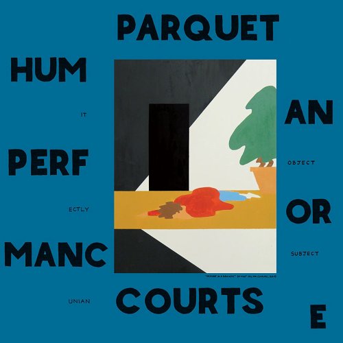 Parquet Courts - Human Performance (2016) FLAC