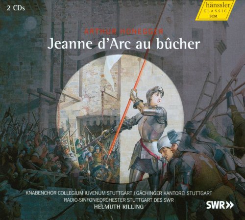 Helmuth Rilling & SWR Stuttgart Radio Symphony Orchestra - Arthur Honegger: Jeanne d'Arc au bûcher (2013)