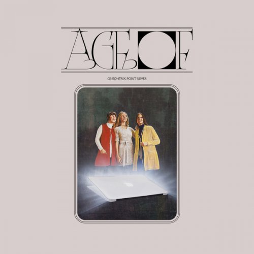 Oneohtrix Point Never - Age Of (Japanese Edition) (2018)