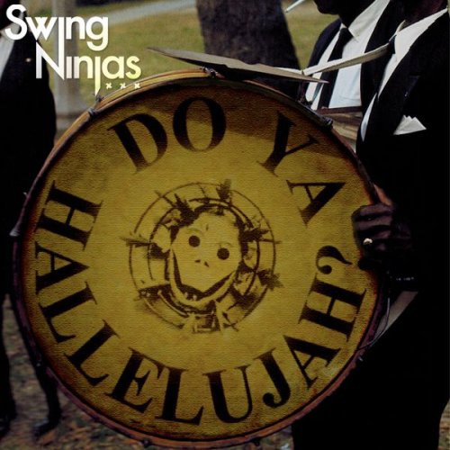 Swing Ninjas - Do Ya Hallelujah? (2015) FLAC