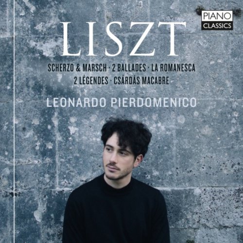 Leonardo Pierdomenico - Liszt: Scherzo & Marsch, 2 Ballades, La Romanesca, 2 Légendes, Csárdás macabre (2018)