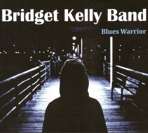 Bridget Kelly Band - Blues Warrior (2018)