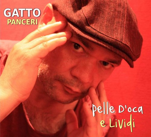 Gatto Panceri - Pelle d'oca e lividi (2018)