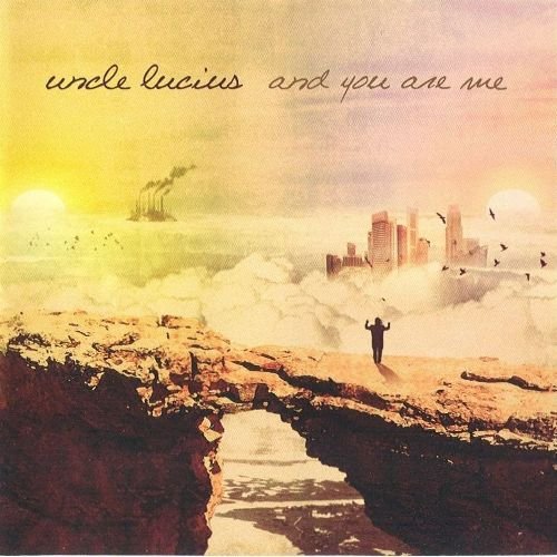 Uncle Lucius - And You Are Me (2012)