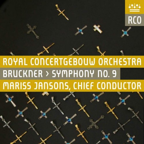 Royal Concertgebouw Orchestra & Mariss Jansons - Bruckner: Symphony No. 9 in D Minor (2016) [Hi-Res]