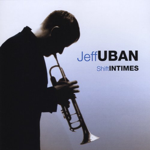 Jeff Uban - Shift In Times (2008)