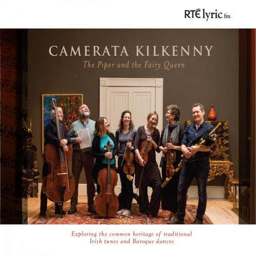 Camerata Kilkenny - The Piper and the Fairy Queen (2018)