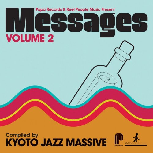 Kyoto Jazz Massive - Papa Records & Reel People Music Present: Messages, Vol. 02 (2011) FLAC