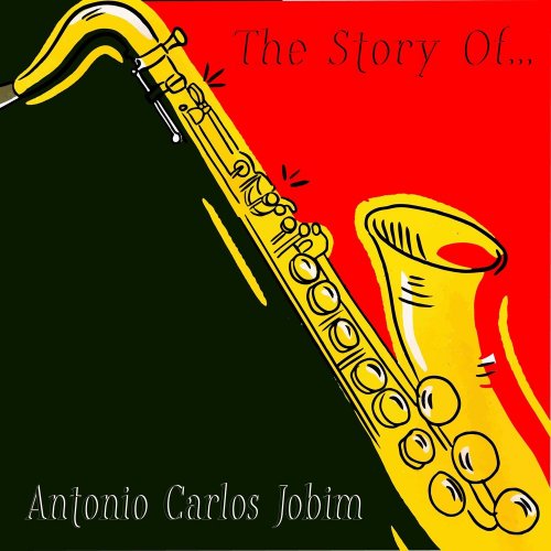 Antonio Carlos Jobim - The Story Of... Antonio Carlos Jobim (2018)