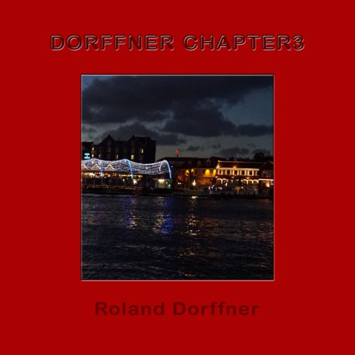 Roland Dorffner - Dorffner Chapter 3 (2018)