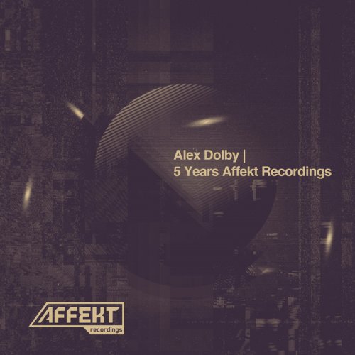 Alex Dolby - 5 Years Affekt Recordings (2018)