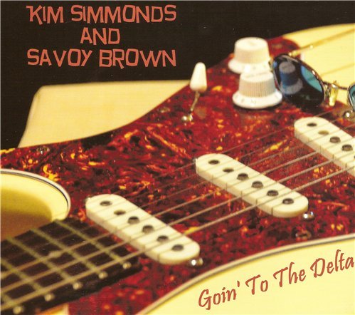 Kim Simmonds and Savoy Brown - Goin' to the Delta (2014) FLAC