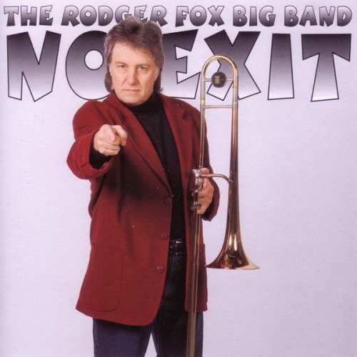 The Rodger Fox Big Band - No Exit (2007)