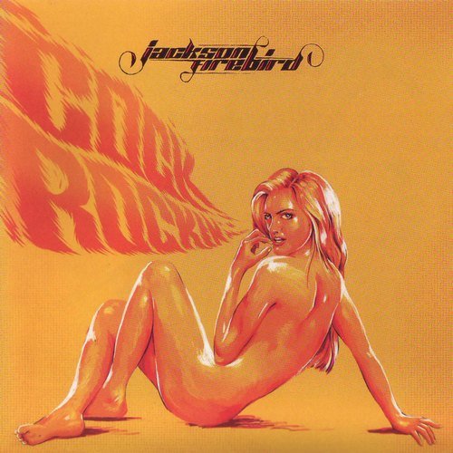 Jackson Firebird - Cock Rocking (2014)