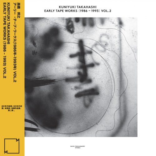 Kuniyuki Takahashi - Early Tape Works 1986 - 1993 Vol. 2 (2018)