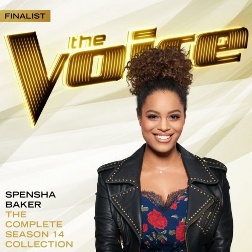 Spensha Baker - The Complete Season 14 Collection (The Voice Performance) (2018)