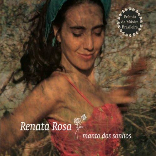 Renata Rosa - Manto dos Sonhos (2008/2017)