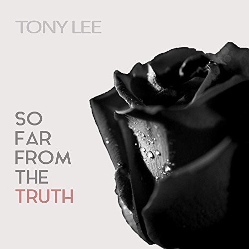 Tony Lee - So Far from the Truth (2018)