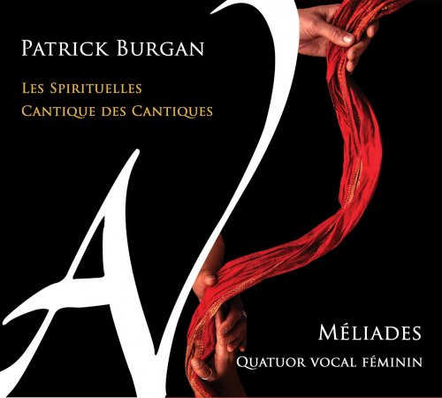 Quatuor vocal Méliades - Burgan: Les Spirituelles - Cantique des cantiques (2018) [Hi-Res]