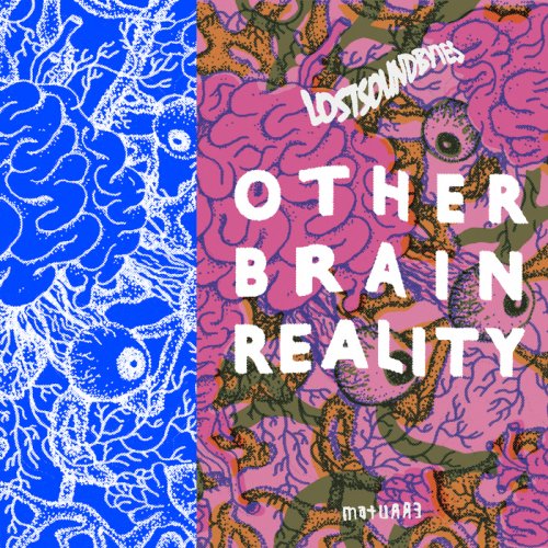 LOSTSOUNDBYTES - Other Brain Reality (2018)