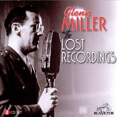 Glenn Miller - The Lost Recordings (1996)