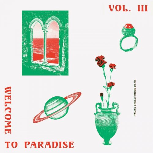 Young Marco - Welcome To Paradise Vol. III: Italian Dream House 90-94 (2018)