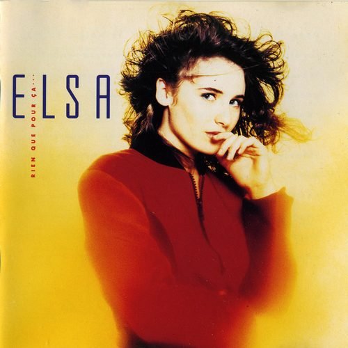 Elsa - Rien Que Pour Ca... (1990)