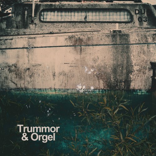 Trummor And Orgel - Indivisibility (2018)