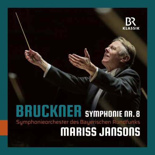 Mariss Jansons - Bruckner: Symphony No. 8 in C Minor, WAB 108 (2018) [Hi-Res]