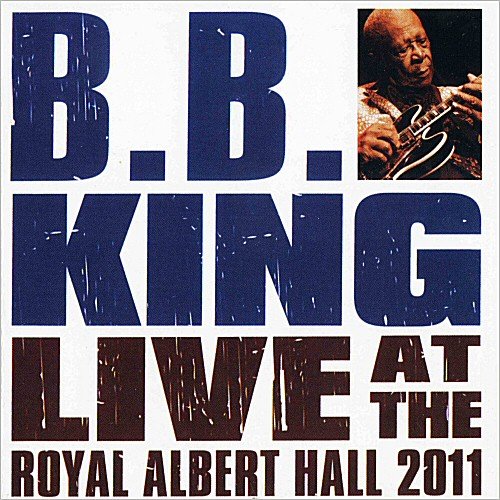 B.B. King - Live At The Royal Albert Hall 2011 (2012)