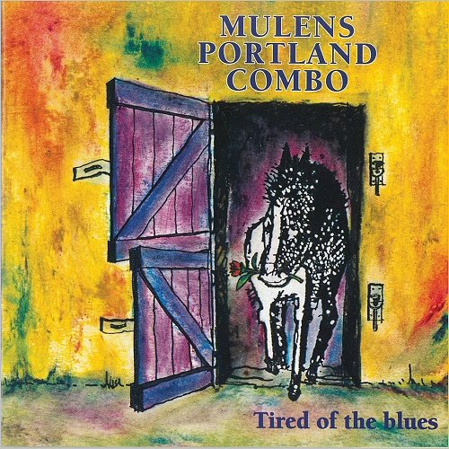 Mulens Portland Combo - Tired Of The Blues (2018)