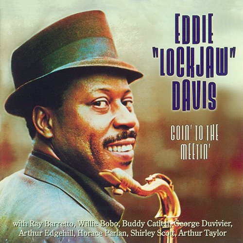 Eddie "Lockjaw" Davis -  Goin' to the Meetin' (1962) FLAC
