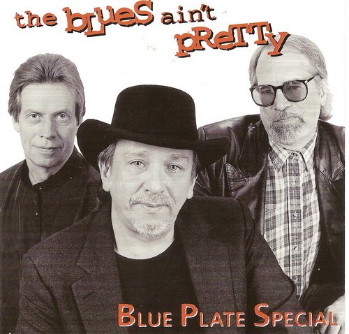Blue Plate Special - The Blues Ain't Pretty (1999)