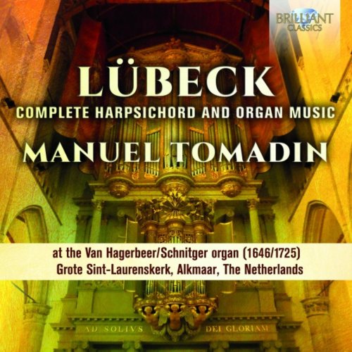 Manuel Tomadin - Lübeck: Complete Harpsichord & Organ Music (2018)