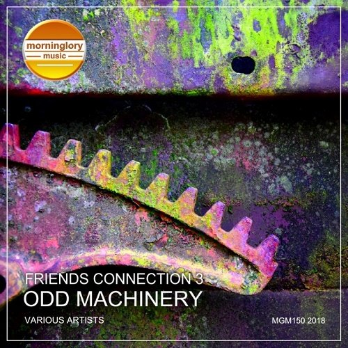 VA - Friends Connection 3: Odd Machinery (2018)