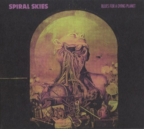 Spiral Skies - Blues For A Dying Planet (2018) CD-Rip