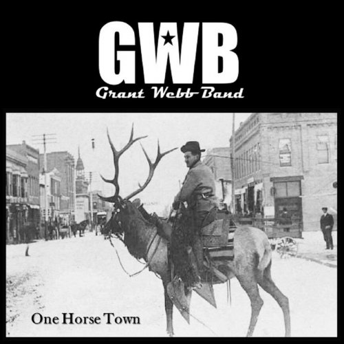 Grant Webb - One Horse Town (2018)