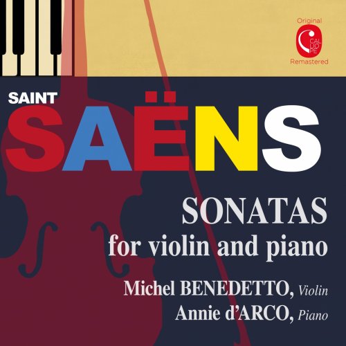 Michel Benedetto & Annie d'Arco - Saint Saëns: Sonatas for Violin & Piano (2015) [Hi-Res]