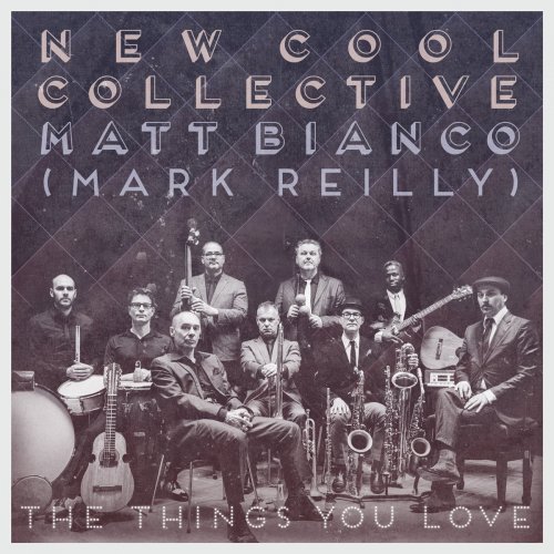 Matt Bianco & New Cool Collective - The Things You Love (2016) [Hi-Res]