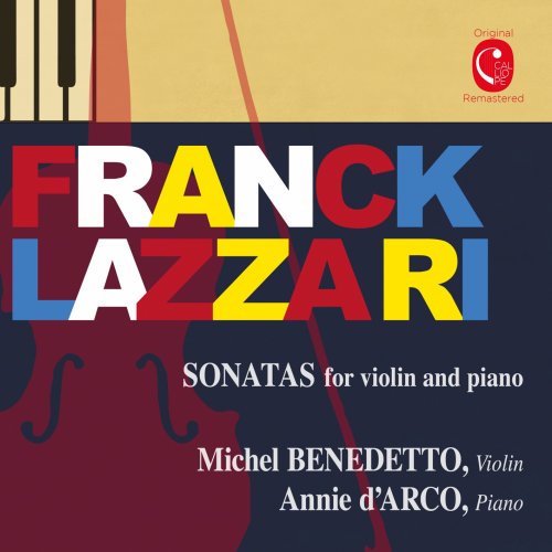 Michel Benedetto & Annie d'Arco - Franck & Lazzari: Sonatas for Violin & Piano (2015) [Hi-Res]