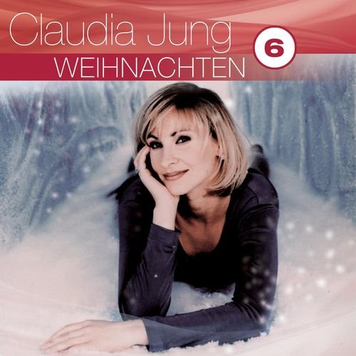Claudia Jung - Weihnachten Hoch 6 (2009)