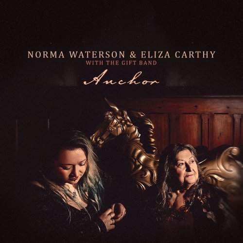 Norma Waterson & Eliza Carthy - Anchor (2018)