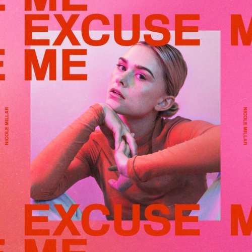 Nicole Millar - Excuse Me (Deluxe) (2018)