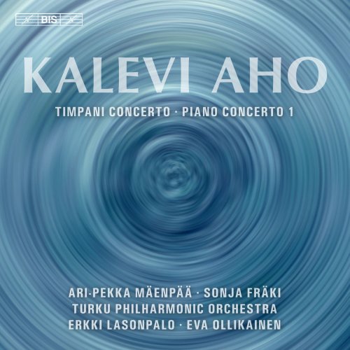 Turku Philharmonic Orchestra, Erkki Lasonpalo & Eva Ollikainen - Kalevi Aho: Timpani & Piano Concertos (2018)