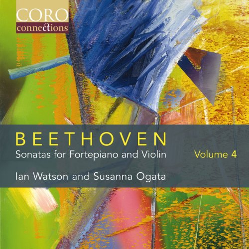 Ian Watson & Susanna Ogata - Beethoven: Sonatas for Fortepiano and Violin Volume 4 (2018) [Hi-Res]