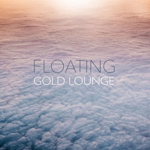 Gold Lounge - Floating (2018)