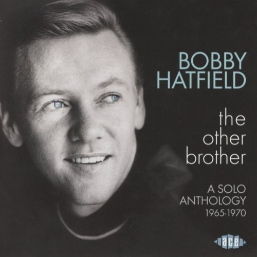 Bobby Hatfield - The Other Brother - A Solo Anthology 1965-1970 (2017)