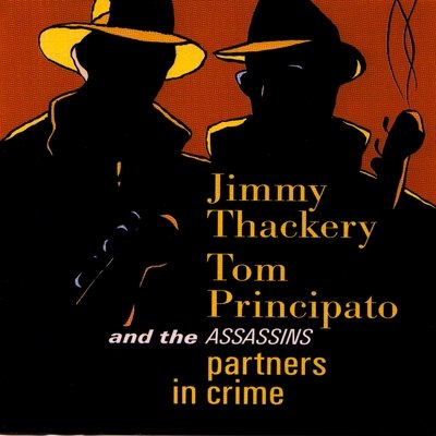 Jimmy Thackery, Tom Principato & The Assassins - Partners In Crime (1996)