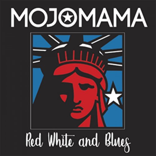 Mojomama - Red White And Blues (2018)