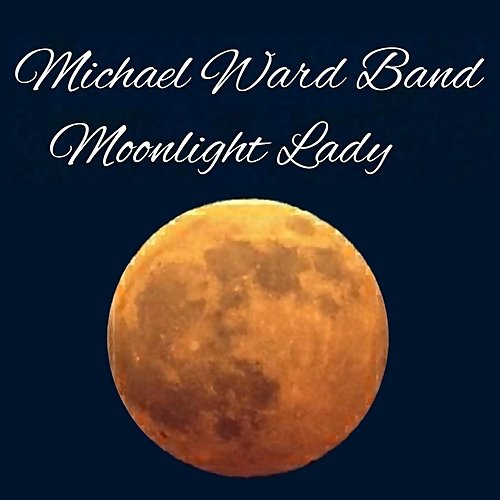 Michael Ward - Moonlight Lady (2018)